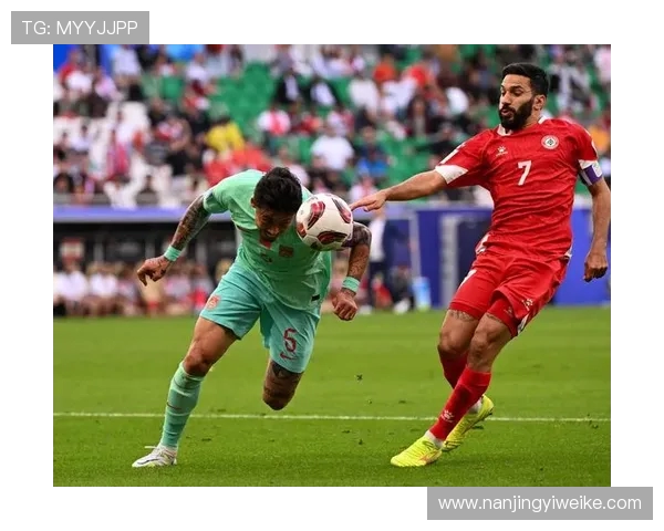 中国对黎巴嫩比赛精彩直播回放全程回顾与分析